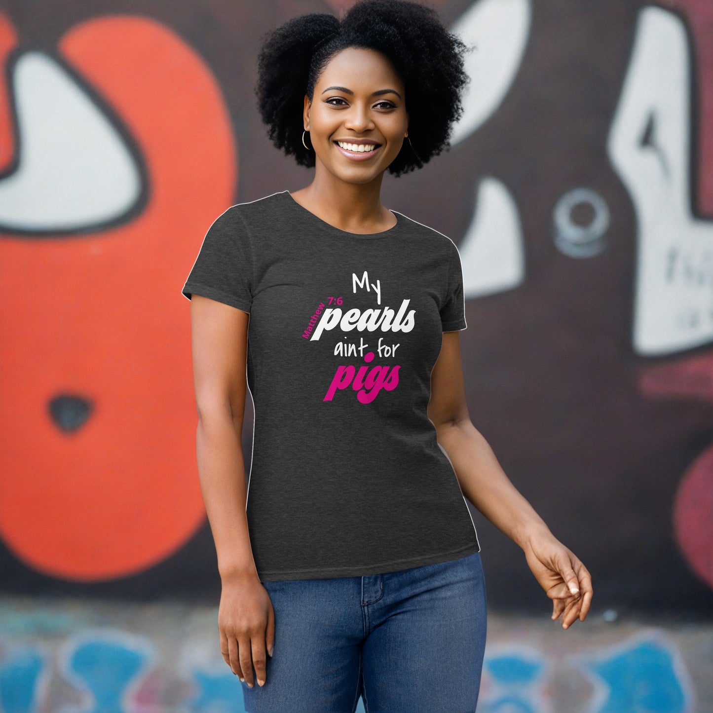 Women's My Pearl's Aint for Pigs short sleeve t-shirt